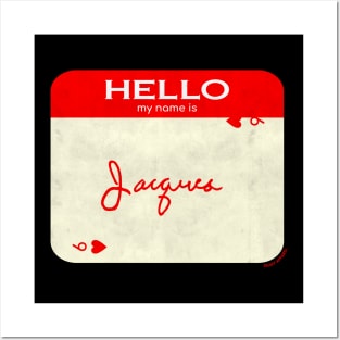 Peaky Apparel | Hello My Name Is Jacques Posters and Art